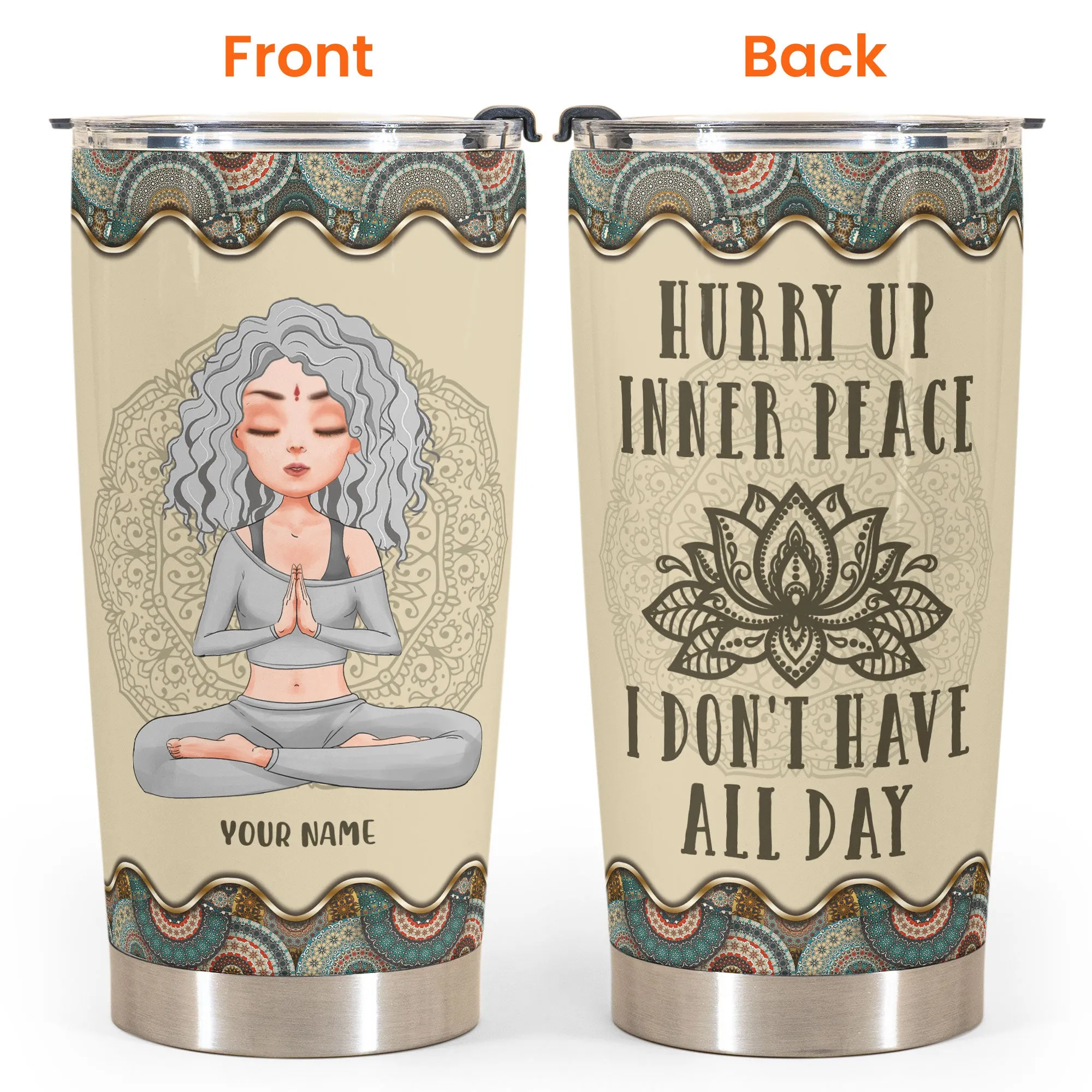 Hurry Up Inner Peace I Don't Have All Day - Personalized Tumbler Cup - Gift For Yoga Lover